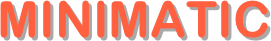 MINIMATIC